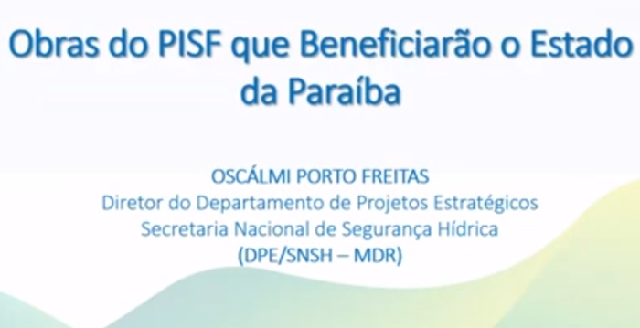 VÍDEO: Obras do Projeto de Integração do Rio São Francisco que beneficiarão a Paraíba – apresentação na Semana da Água