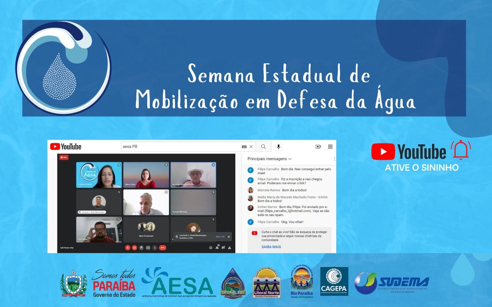 APRESENTAÇÕES DA SEMANA ESTADUAL DE MOBILIZAÇÃO EM DEFESA DA ÁGUA ESTÃO DISPONÍVEIS NO YOUTUBE