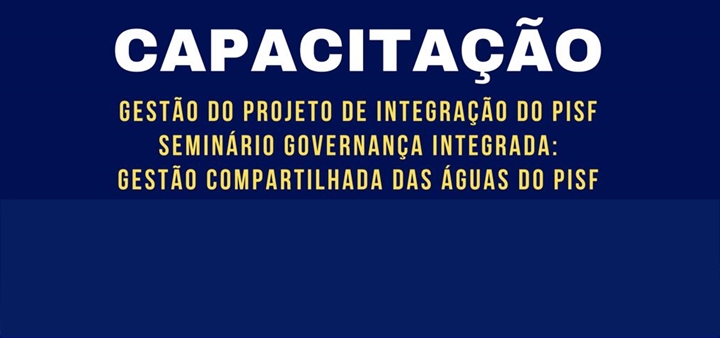 Aesa realiza capacitação Gestão do Projeto de Integração do PISF
