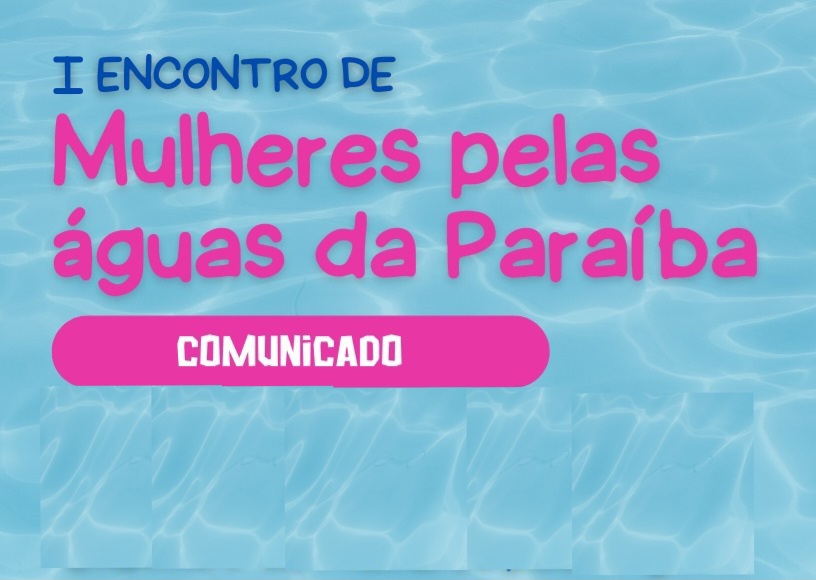 Adiado Encontro Mulheres pelas Águas da Paraíba
